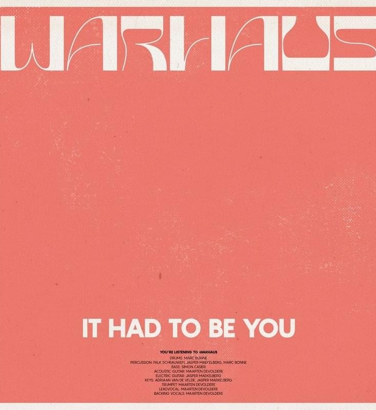 Warhaus it had to be you